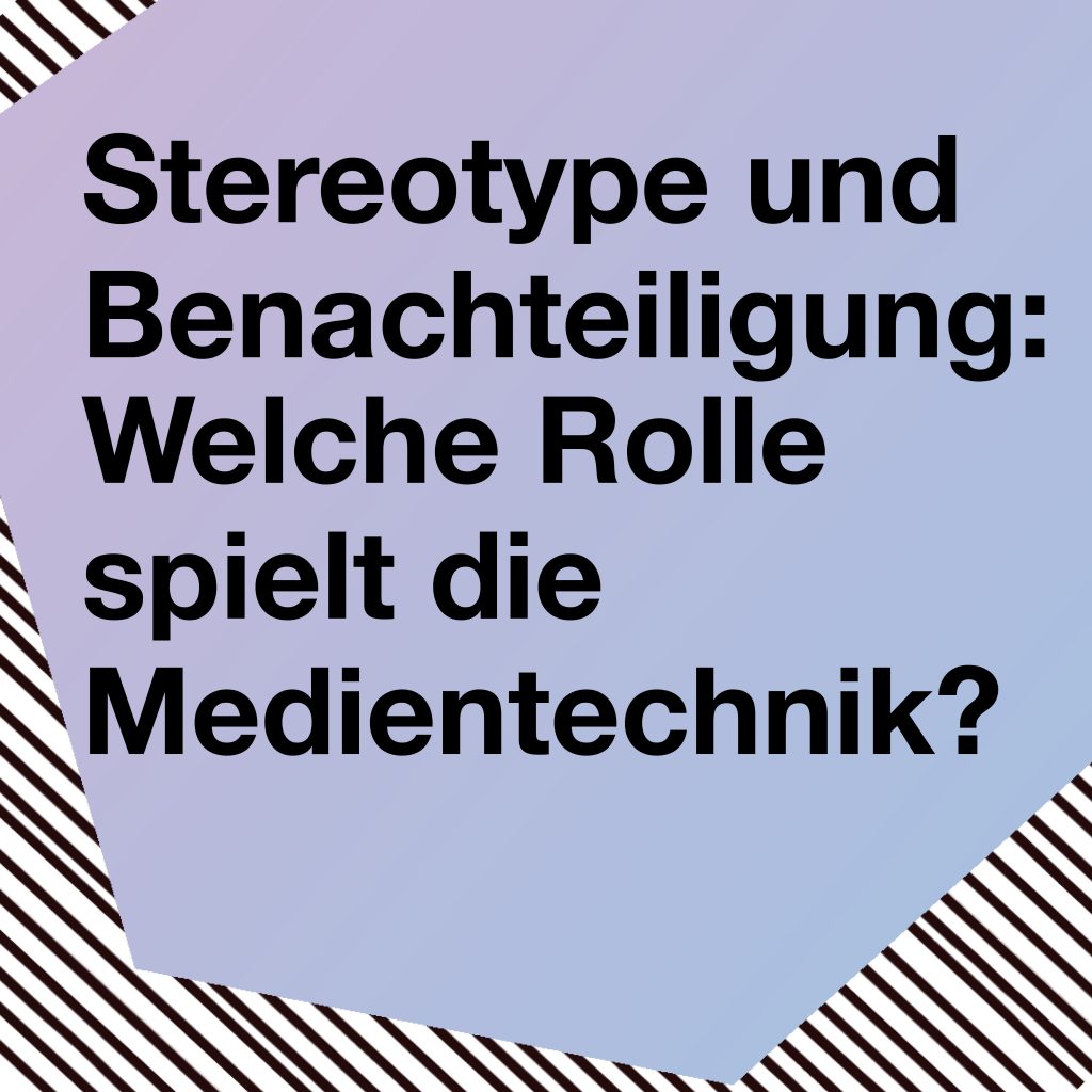 Klicken und erfahren, wie Medientechnik diskriminieren kann.